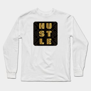 Hustle with Black and Gold Abstract Background Long Sleeve T-Shirt